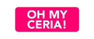 Oh My Ceria!