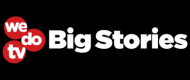WeDoTV Big Stories